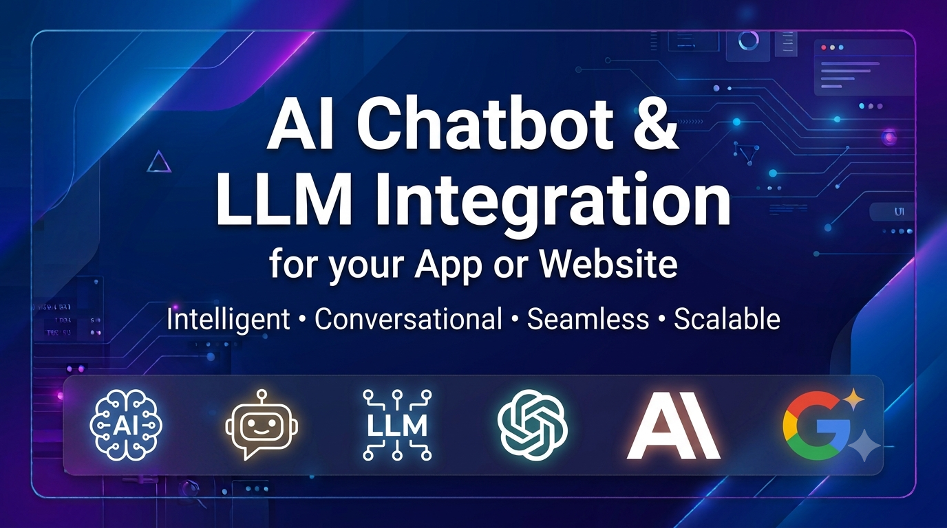 AI Chatbot & LLM Integration for Your App or Website